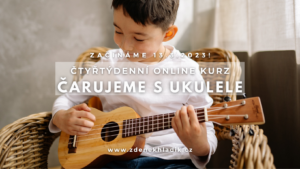 Čarujeme s ukulele
